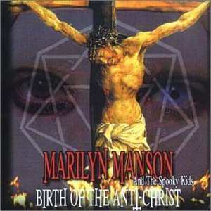 Album Marilyn Manson & The Spooky Kids: Birth Of The Anti-Christ