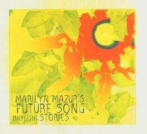 Album Marilyn Mazur's Future Song: Daylight Stories