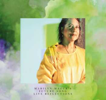 Album Marilyn Mazur's Future Song: Live Reflections