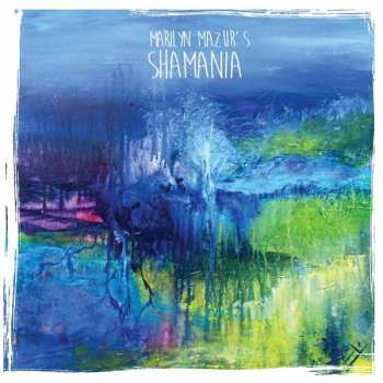 LP Marilyn Mazur's Shamania: Shamania 342200