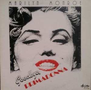 LP Marilyn Monroe: Goodbye, Primadonna 537549