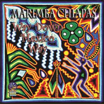 Album Marimba Chiapas: Way Down Mexico Way
