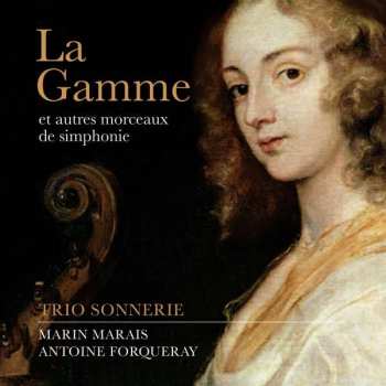 Album Marin Marais: La Gamme Für Violine,viola Da Gamba & Cembalo