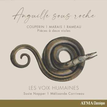 Album Marin Marais: Les Voix Humaines - Anguille Sous Roche