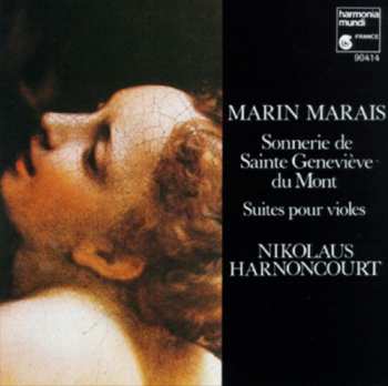 Marin Marais: Sonnerie De Sainte Genevieve Du Mont / Suites Pour Violes
