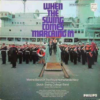 De Marinierskapel der Koninklijke Marine: When The Swing Comes Marching In