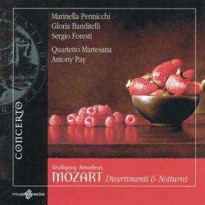 Album Marinella Pennicchi: Wolfgang Amadeus Mozart Divertimenti & Notturni