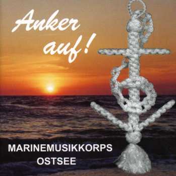 Album Marinemusikkorps Ostsee: Anker Auf!