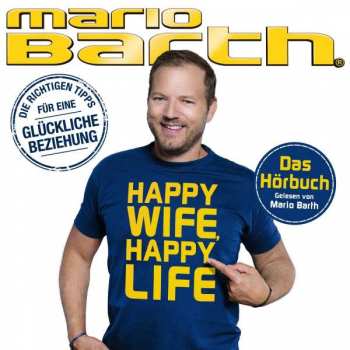 Album Mario Barth: Happy Wife, Happy Life