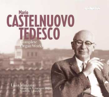 SACD Mario Castelnuovo Tedesco: Complete Organ Works 469710