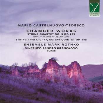 Album Mario Castelnuovo Tedesco: Chamber Works