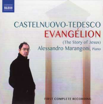 Mario Castelnuovo Tedesco: Evangélion (The Story Of Jesus)