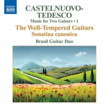 Album Mario Castelnuovo Tedesco: Music For Two Guitars • 2 - The Well-Tempered Guitars • Sonatina Canonica