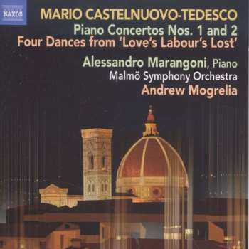 Album Mario Castelnuovo Tedesco: Piano Concertos Nos. 1 and 2, Four Dances From 'Love's Labour's Lost'
