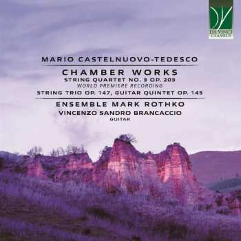 CD Mario Castelnuovo Tedesco: Chamber Works 499641