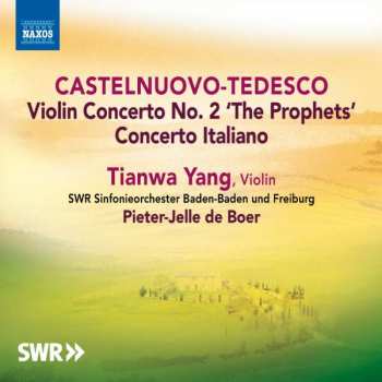 Album Mario Castelnuovo Tedesco: Violin Concerto No. 2 'The Prophets' / Concerto Italiano