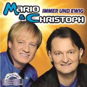 Mario & Christoph: Immer Und Ewig