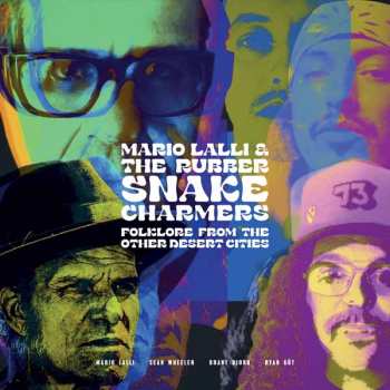 LP Mario Lalli & The Rubber Snake Charmers: Folklore From Other Desert Cities (transparent W/ Purple/splatter Vinyl) 530398