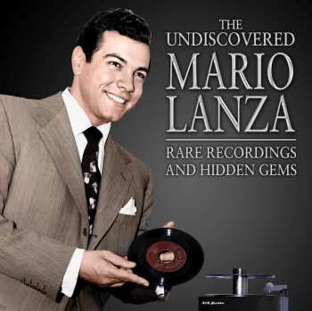 Album Mario Lanza: Undiscoered Mario Lanza: Rare Recordings & Hidden