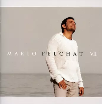 Mario Pelchat: VII