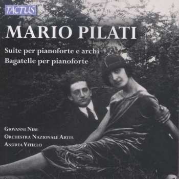 Album Mario Pilati: Suite Für Klavier & Streicher