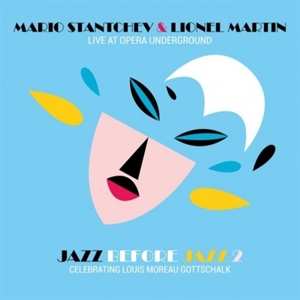 Album Mario Stantchev & Lionel Martin: Live At Opera Underground