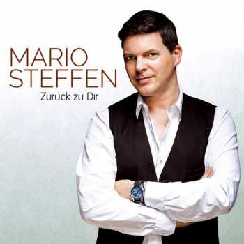 Album Mario Steffen: Zurück Zu Dir