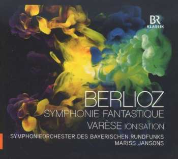 Album Mariss Jansons: Berlioz Symphonie Fantastique; Varèse Ionisation