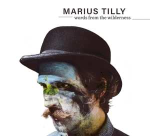 Marius Tilly.: Words From The Wilderness