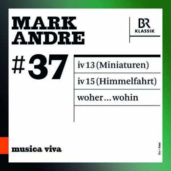 Album Mark Andre: Woher...wohin Für Orchester