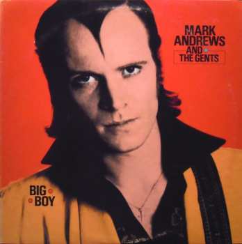 Album Mark Andrews And The Gents: Big Boy