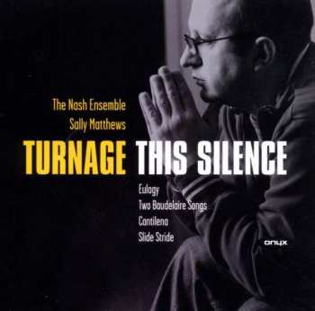 Mark-Anthony Turnage: This Silence: Chamber Works