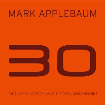 Album Mark Applebaum: 30