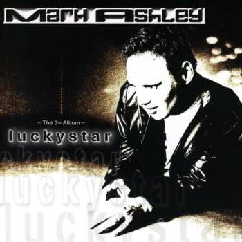 CD Mark Ashley: Luckystar - The 3rd Album 522297