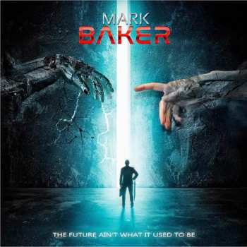 CD Mark Baker: The Future Ain't What It Used To Be 396089