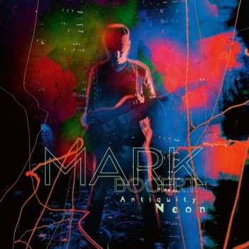 LP Mark Bogert: Antiquity Neon