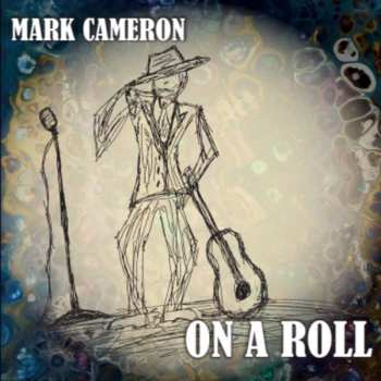 Mark Cameron: On A Roll