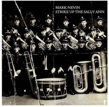 Album Mark E Nevin: Strike Up The Sally Ann