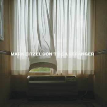 Album Mark Eitzel: Don't Be A Stranger