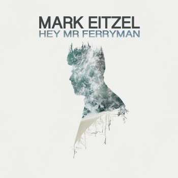 Album Mark Eitzel: Hey Mr Ferryman