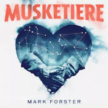 Mark Forster: Musketiere