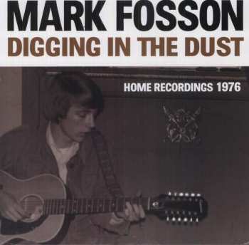 Mark Fosson: Digging In The Dust