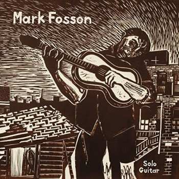 Album Mark Fosson: Solo Guitar