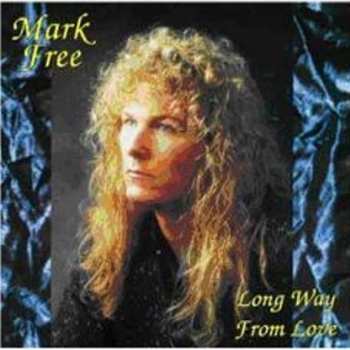 Album Mark Free: Long Way From Love