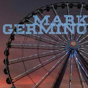 Album Mark Germino: Midnight Carnival