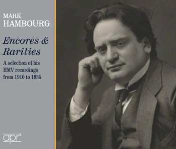 Album Mark Hambourg: Encores & Rarities: A Selection Of His HMV Recordings From 1910 To 1935
