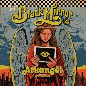 Album Mark Isham: Black Mirror - Arkangel (Music From The Netflix Original Series)
