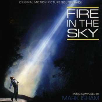 Album Mark Isham: Fire In The Sky (Original Motion Picture Soundtrack)