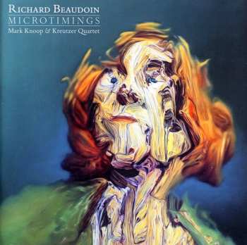 Album The Kreutzer Quartet: Richard Beaudoin - Microtimings