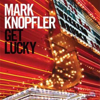 Album Mark Knopfler: Get Lucky